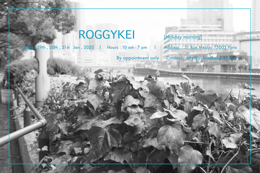 ROGGYKEI “ Holiday Morning”  Showroom in Paris
